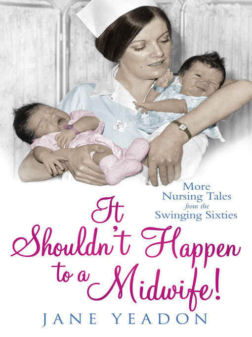 Title details for It Shouldn't Happen to a Midwife! by Jane Yeadon - Available